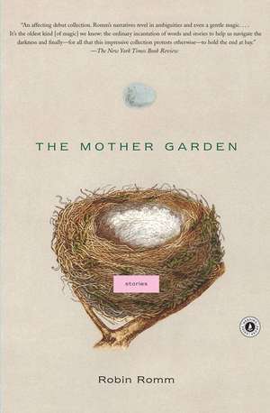 The Mother Garden de Robin Romm