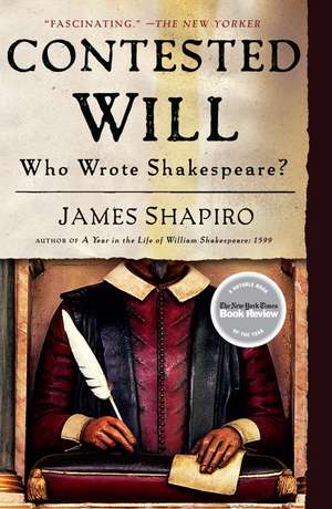 Contested Will: Who Wrote Shakespeare? de James Shapiro