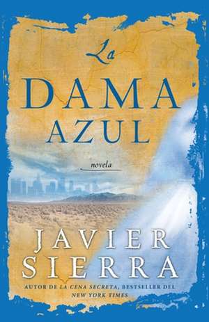 La Dama Azul de Javier Sierra