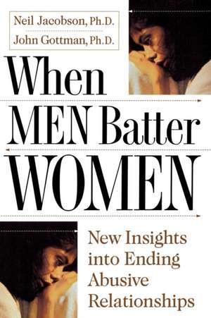 When Men Batter Women de Ph. D. Neil Jacobsen