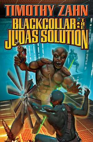 Blackcollar: The Judas Solution de Timothy Zahn