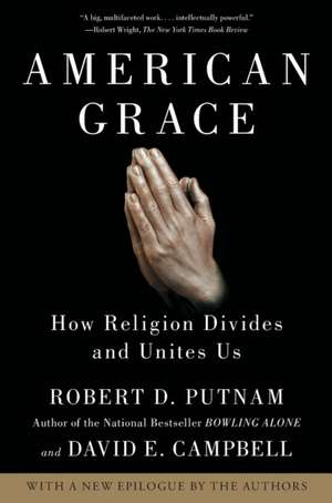 American Grace: How Religion Divides and Unites Us de Robert D. Putnam