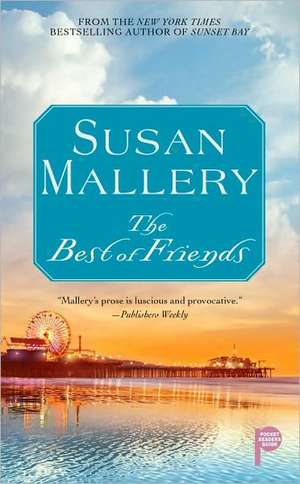 The Best of Friends de Susan Mallery