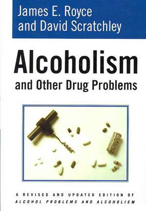 Alcoholism and Other Drug Problems de James E. Royce