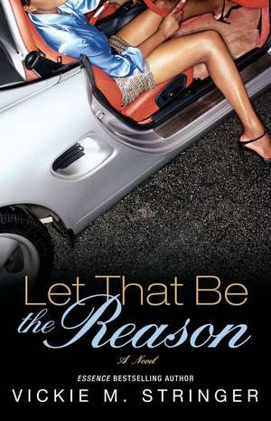 Let That Be the Reason de Vickie M. Stringer