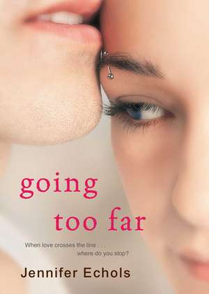 Going Too Far de Jennifer Echols