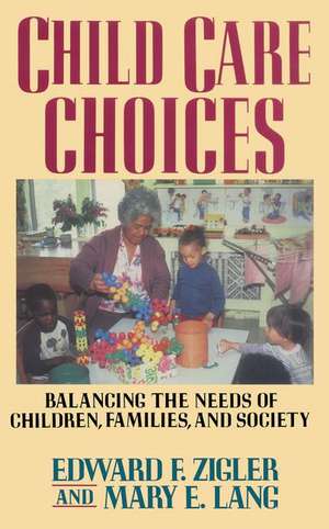 Child Care Choices de Edward F. Zigler