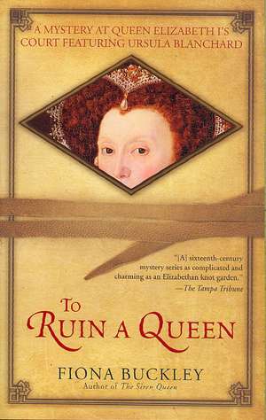 To Ruin a Queen de Fiona Buckley