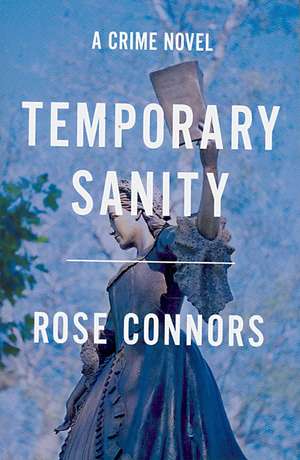 Temporary Sanity de Rose Connors