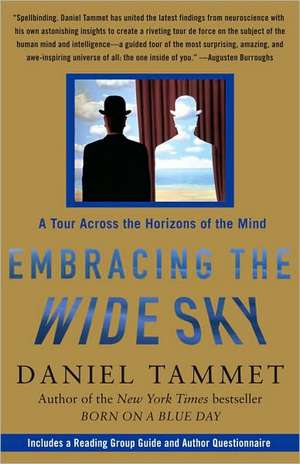 Embracing the Wide Sky: A Tour Across the Horizons of the Mind de Daniel Tammet