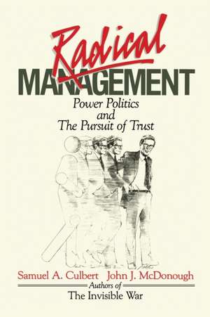 Radical Management de Samuel A. Culbert