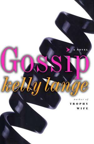 Gossip de Kelly Lange