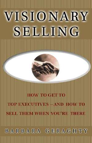 Visionary Selling de Barbara Geraghty