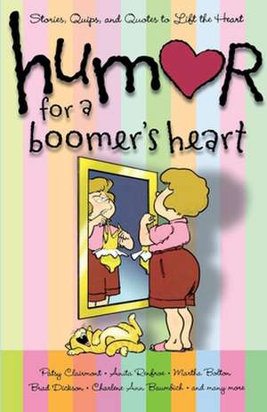 Humor for a Boomer's Heart: Stories, Quips, and Quotes to Lift the Heart de Howard Books