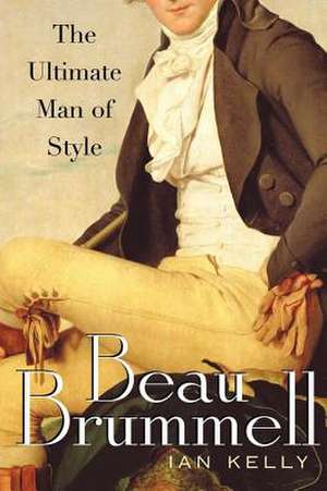 Beau Brummell de Ian Kelly