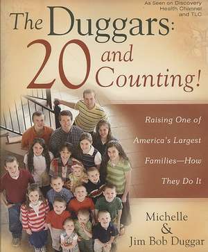 The Duggars: Raising One of America's Largest Families--How They Do It de Jim Bob Duggar