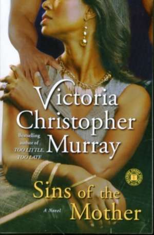 Sins Of The Mother de Victoria Christopher Murray