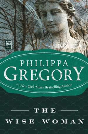 The Wise Woman de Philippa Gregory