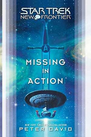 Star Trek: New Frontier: Missing in Action de Peter David