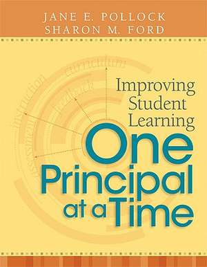 Improving Student Learning One Principal at a Time de Jane E Pollock