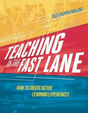 Teaching in the Fast Lane de Suzy Pepper Rollins