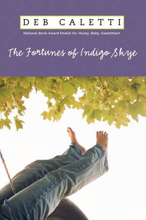 The Fortunes of Indigo Skye de Deb Caletti