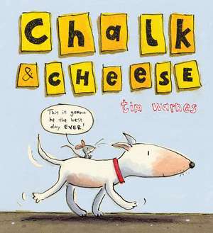 Chalk & Cheese de Tim Warnes