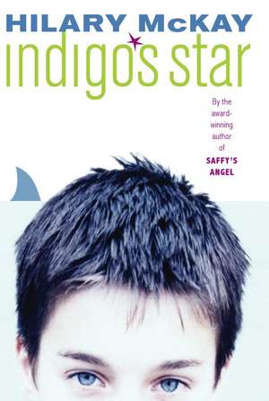 Indigo's Star de Hilary McKay