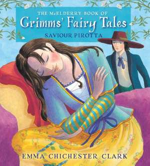 The McElderry Book of Grimms' Fairy Tales de Saviour Pirotta