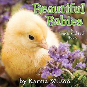 Beautiful Babies de Karma Wilson