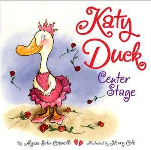 Katy Duck, Center Stage de Alyssa Satin Capucilli