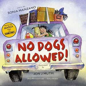 No Dogs Allowed! de Sonia Manzano