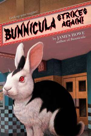 Bunnicula Strikes Again! de James Howe