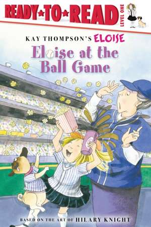 Eloise at the Ball Game de Lisa McClatchy