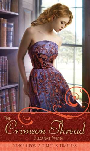 The Crimson Thread: A Retelling of "Rumpelstiltskin" de Suzanne Weyn