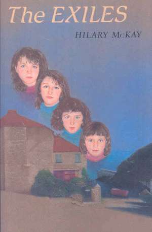 The Exiles de Hilary McKay