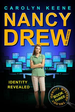 Identity Revealed: Book Three in the Identity Mystery Trilogy de Carolyn Keene