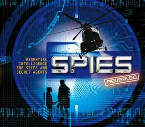 Spies Revealed: Essential Intelligence for Spies and Secret Agents de Jordan Brown