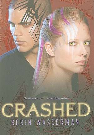 Crashed de Robin Wasserman