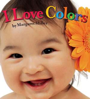 I Love Colors de Margaret Miller