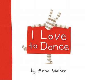 I Love to Dance de Anna Walker