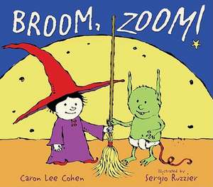 Broom, Zoom! de Caron Lee Cohen