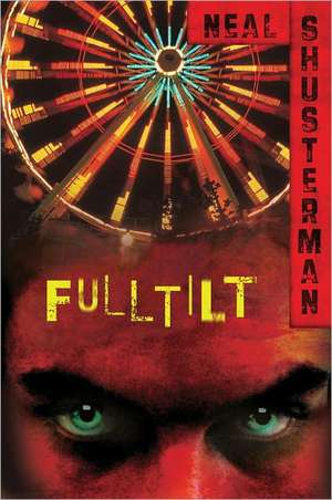Shusterman, N: Full Tilt