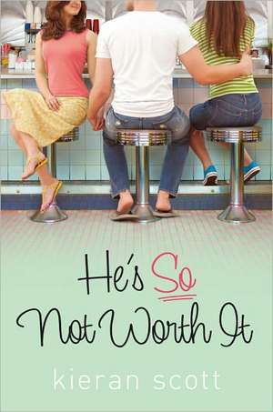 He's So Not Worth It de Kieran Scott