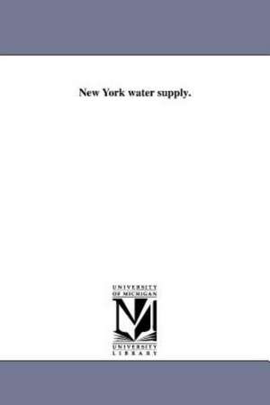 New York Water Supply. de New York (N y. ). Dept of Public Works (