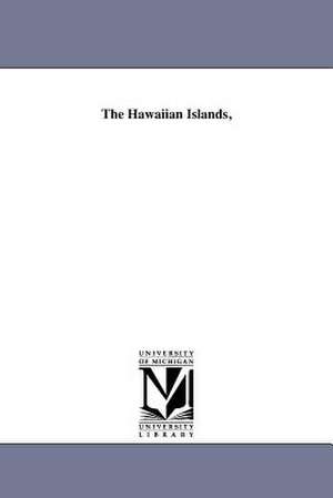 The Hawaiian Islands, de Peabody, Andrew P.