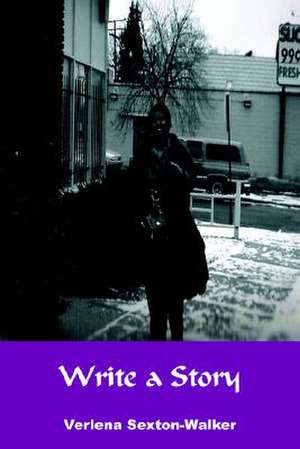 Write a Story de Verlena Sexton-Walker