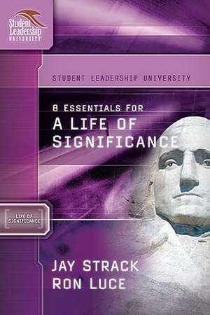 8 Essentials for a Life of Significance de Jay Strack