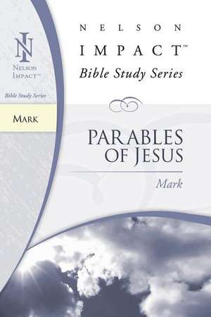 Mark: Parables of Jesus de Nelson Impact