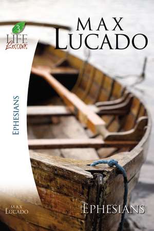 Ephesians de Max Lucado